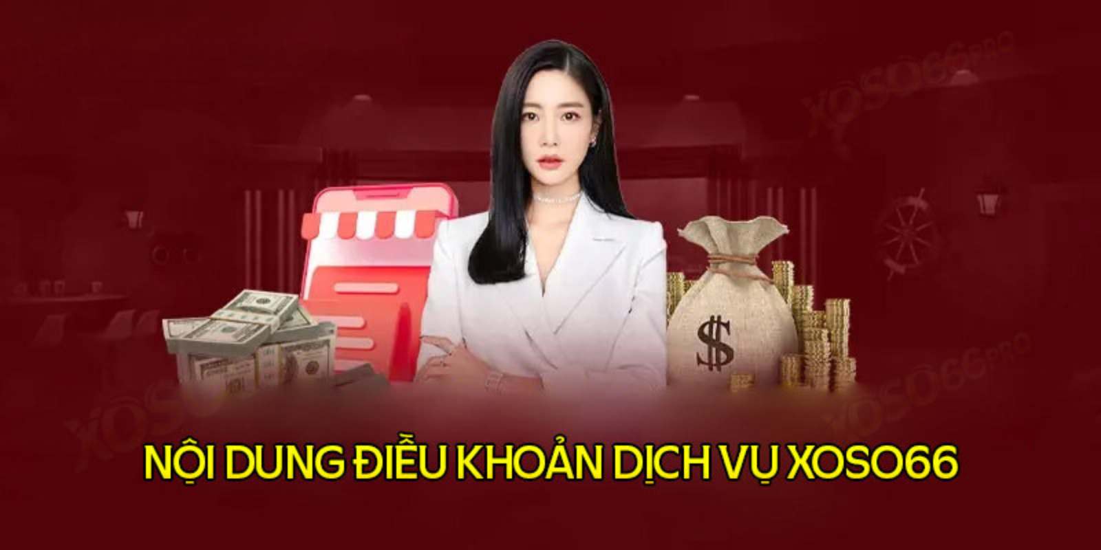 Điều khoản điều kiện Xoso66 chung