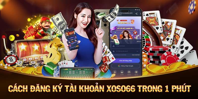 Các thao tác mở tài khoản chơi game tại Xoso66 