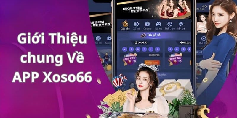 Những ưu điểm của việc tải app Xoso66 bạn nên biết