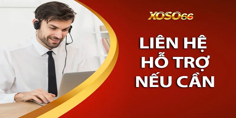 Các vấn đề sẽ được hỗ trợ khi liên hệ CSKH xoso66